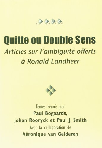 Imagen de archivo de Quitte ou Doiuble Sens. Articles sur l'Ambigt offerts  Ronald Landheer. (Faux Titre 211) (French Edition) a la venta por Irish Booksellers