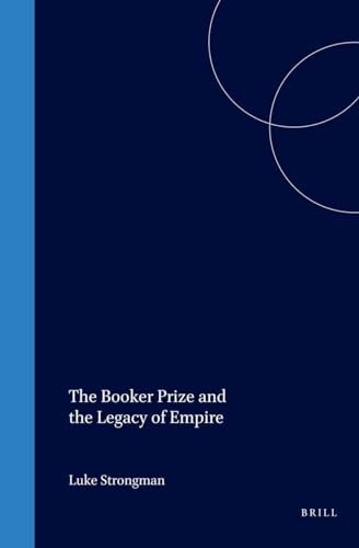 Stock image for The Booker Prize and the Legacy of Empire (Cross/Cultures 54) for sale by Books From California