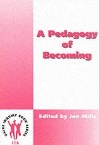 Stock image for A Pedagogy of Becoming for sale by Better World Books: West