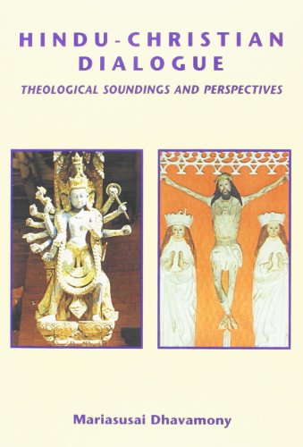 9789042015104: Hindu-Christian Dialogue: Theological Soundings and Perspectives (Currents of Encounter 18)