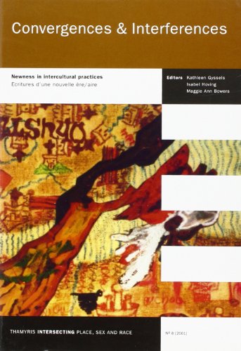 Beispielbild fr Convergences & Interferences: Newness in intercultural practices (Thamyris 8) (Thamyris/Intersecting: Place, Sex and Race) (English and French Edition) zum Verkauf von Wonder Book