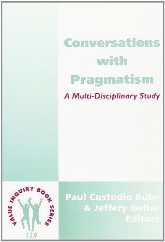 Beispielbild fr Conversations with Pragmatism. A Multi-Disciplinary Study. zum Verkauf von Antiquariaat Schot