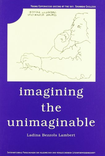 9789042015784: imagining the unimaginable: The Poetics of Early Modern Astronomy: 58 (Internationale Forschungen zur Allgemeinen und Vergleichenden Literaturwissenschaft)