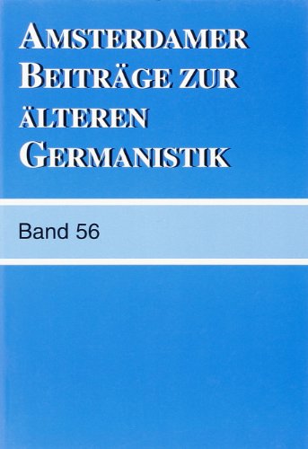 Amsterdamer Beiträge zur älteren Germanistik. Volume 56 / Band 56. - QUAK, AREND [ED.].