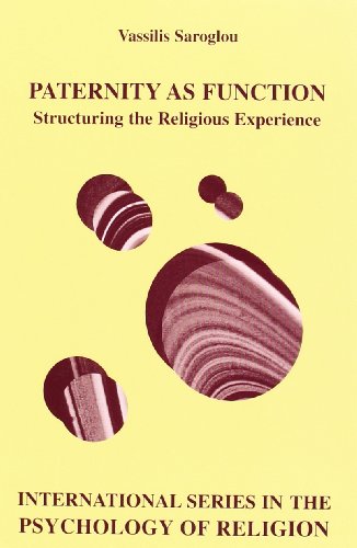 Stock image for Paternity as Function: Structuring the Religious Experience: 10 (International Series in the Psychology of Religion) for sale by Reuseabook