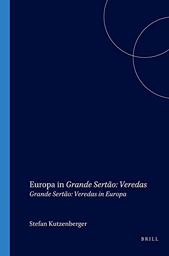 EUROPA IN "GRANDE SERTAO: VEREDAS" / "GRANDE SERTAO: VEREDAS" IN EUROPA