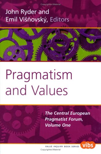 Beispielbild fr Pragmatism and Values. The Central European Pragmatist Forum. [Volume I]. zum Verkauf von Antiquariaat Schot