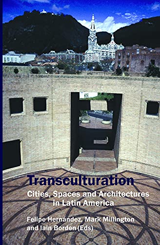 Imagen de archivo de Transculturation: Cities, Space and Architecture in Latin America (Critical Studies 27) a la venta por PAPER CAVALIER UK