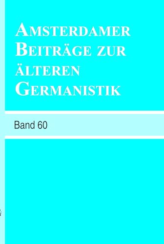 Beispielbild fr Amsterdamer Beitrge zur lteren Germanistik. Volume 60. zum Verkauf von Antiquariaat Schot