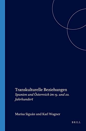 Beispielbild fr Transkulturelle Beziehungen : Spanien und sterreich im 19. und 20. Jahrhundert. zum Verkauf von Kloof Booksellers & Scientia Verlag