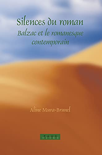 9789042017337: Silences du Roman: Balzac et le Romanesque Contemporain (Faux Titre 252) (French Edition)