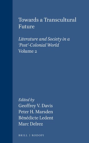 Beispielbild fr Towards a Transcultural Future. Literature and Society in a ' Post '- Colonial World. ASNEL Papers 9.2. zum Verkauf von Antiquariaat Schot