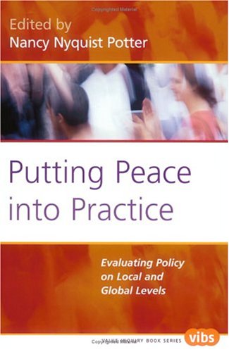 Beispielbild fr Putting Peace into Practice. Evaluating Policy on Local and Global Levels. zum Verkauf von Antiquariaat Schot