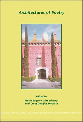 Beispielbild fr Architectures of Poetry (Internationale Forschungen zur Allgemeinen und Vergleichenden Literaturwissenschaft 79) zum Verkauf von Irish Booksellers