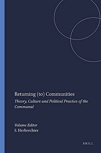 Imagen de archivo de Returning (to) Communities: Theory, Culture and Political Practice of the Communal: 28 (Critical Studies) a la venta por AwesomeBooks