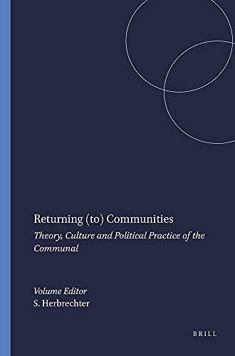 Stock image for Returning (to) Communities: Theory, Culture and Political Practice of the Communal: 28 (Critical Studies) for sale by AwesomeBooks