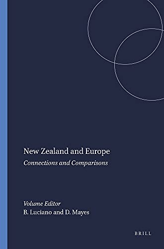 Imagen de archivo de New Zealand and Europe. Connections and Comparisons (European Studies 21) a la venta por Books From California
