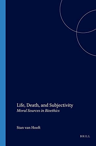Imagen de archivo de Life, Death and Subjectivity. Moral Sources in Bioethics. a la venta por Antiquariaat Schot