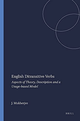 9789042019348: English ditransitive verbs. aspects of theory, description and a usage-based model: 53 (Language and Computers)