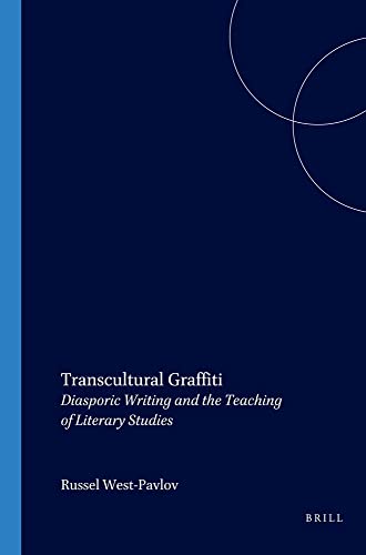 9789042019355: Transcultural Graffiti: Diasporic Writing and the Teaching of Literary Studies (Internationale Forschungen zur Allgemeinen und Vergleichenden Literaturwissenschaft 87)