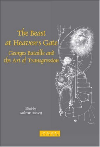 The Beast at Heaven's Gate: Georges Bataille and the Art of Transgression (Faux Titre)