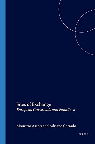 Imagen de archivo de Sites of Exchange. European Crossroads and Faultlines. a la venta por Antiquariat Kai Gro