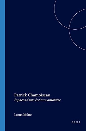 Stock image for Patrick Chamoiseau: Espaces d'une Ecriture Antillaise (Francopolyphonies vol. 5) for sale by Revaluation Books
