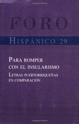 9789042020795: Para Romper Con El Insularismo. Letras Puertorriquenas En Comparacion.