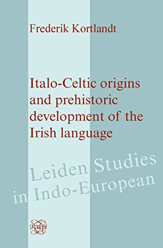 9789042021778: Italo-Celtic Origins and Prehistoric Development of the Irish Language