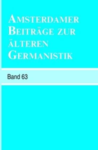 Beispielbild fr Amsterdamer Beitrge zur lteren Germanistik. Volume 63. zum Verkauf von Antiquariaat Schot
