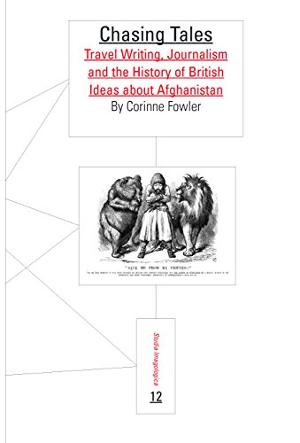Imagen de archivo de Chasing Tales : Travel Writing, Journalism and the History of British Ideas about Afghanistan a la venta por Better World Books
