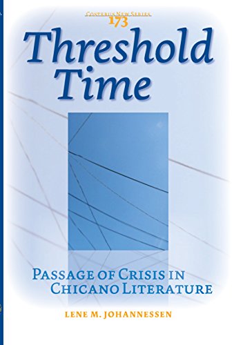 Beispielbild fr Threshold Time: Passage of Crisis in Chicano Literature: 173 (Costerus New Series) zum Verkauf von WorldofBooks