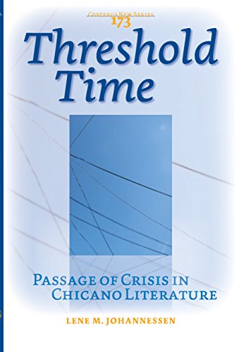 Imagen de archivo de Threshold Time: Passage of Crisis in Chicano Literature: 173 (Costerus New Series) a la venta por WorldofBooks