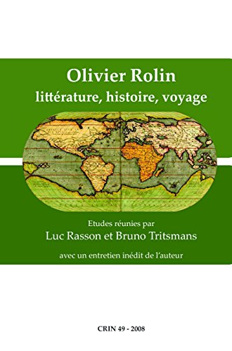 Stock image for Olivier Rolin: Litterature, Histoire, Voyage for sale by Revaluation Books