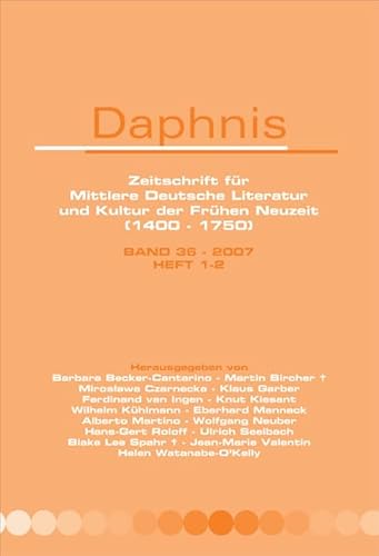 Beispielbild fr Daphnis. Zeitschrift fr mittlere deutsche Literatur und Kultur der frhen Neuzeit [1400-1750]. Volume / Band 36. nr. 1/2. zum Verkauf von Antiquariaat Schot