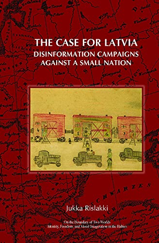 9789042024236: The Case for Latvia. Disinformation Campaigns Against a Small Nation: Fourteen Hard Questions and Straight Answers about a Baltic Country.