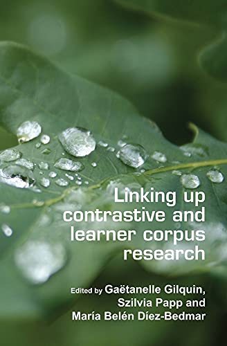 Imagen de archivo de Linking up contrastive and learner corpus research. a la venta por Antiquariaat Schot