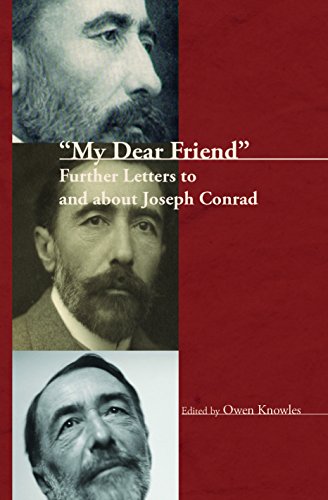 Stock image for My Dear Friend': Further Letters to and About Joseph Conrad (Conrad Studies) (Volume 3) for sale by Anybook.com