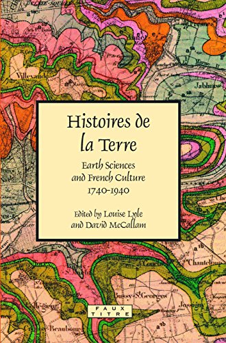 9789042024779: Histoires de la terre. earth sciences and french culture 1740-1940: 322 (Faux Titre)