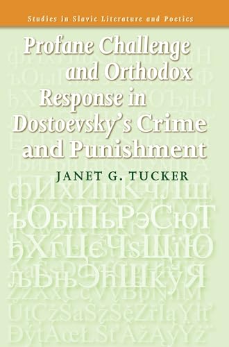 Immagine dell'editore per Profane Challenge and Orthodox Response in Dostoevsky S Crime and Punishment. (Studies in Slavic Literature and Poetics): 52 venduto da Reuseabook