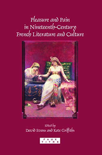 Pleasure and Pain in Nineteenth-Century French Literature and Culture: 324 (Faux Titre)
