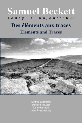 Des éléments aux traces/Elements and Traces. (Samuel Beckett Today/Aujourd'hui S.) (Hardcover)