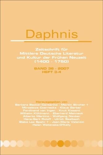 Stock image for Daphnis : Zeitschrift fr mittlere Deutsche Literatur und Kultur der Frhen Neuzeit (1400-1750): Band 36-2007, Heft 3-4. for sale by Kloof Booksellers & Scientia Verlag
