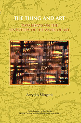 The Thing and Art: Two Essays on the Ontotopy of the Work of Art.; Translated from Lithuanian by ...