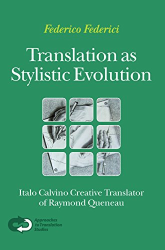 Beispielbild fr Translation as Stylistic Evolution. Italo Calvino Creative Translator of Raymond Queneau. zum Verkauf von Antiquariaat Schot