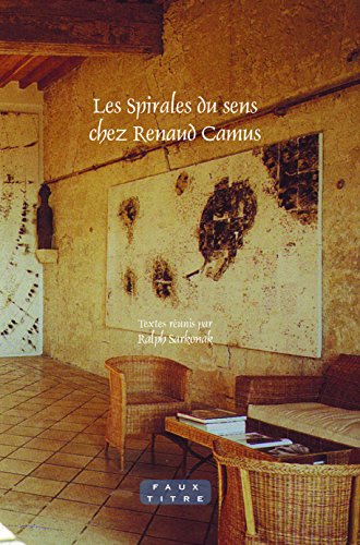 Beispielbild fr Les Spirales Du Sens Chez Renaud Camus zum Verkauf von Revaluation Books