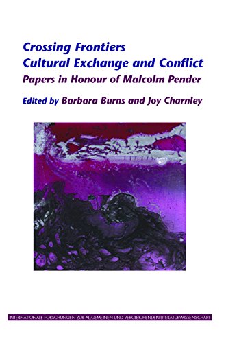 Stock image for Crossing frontiers : cultural exchange and conflict : papers in honour of Malcolm Pender. for sale by Kloof Booksellers & Scientia Verlag