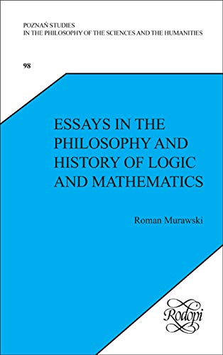 Beispielbild fr Essays in the Philosophy and History of Logic and Mathematics. zum Verkauf von Antiquariat Bernhardt