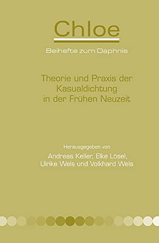 Stock image for Theorie Und Praxis Der Kasualdichtung in Der Fruhen Neuzeit. for sale by Revaluation Books