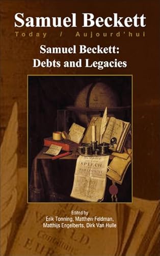 9789042031661: Samuel Beckett: Debts and Legacies: 22